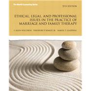 Ethical, Legal, and Professional Issues in the Practice of Marriage and Family Therapy, Updated by Wilcoxon, Allen P; Remley, Theodore P., Jr.; Gladding, Samuel T., 9780133377446