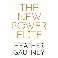 The New Power Elite by Gautney, Heather, 9780190637446