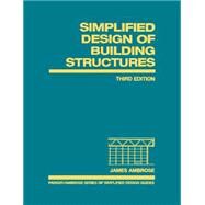Simplified Design of Building Structures by Ambrose, James, 9780471037446