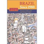 Brazil Since 1980 by Francisco Vidal Luna , Herbert S. Klein, 9780521527446