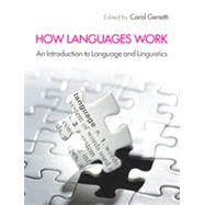 How Languages Work: An Introduction to Language and Linguistics by Edited by Carol Genetti, 9780521767446