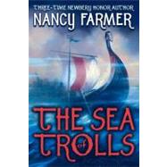 The Sea of Trolls by Farmer, Nancy, 9780689867446