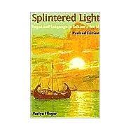 Splintered Light by Flieger, Verlyn, 9780873387446