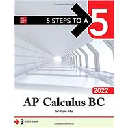 5 Steps to a 5: AP Calculus BC 2022 by Ma, William, 9781264267446