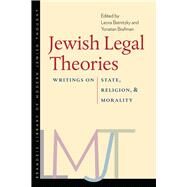 Jewish Legal Theories by Batnitzky, Leora; Brafman, Yonatan; Brafman, Yonatan Y., 9781584657446