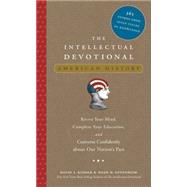 The Intellectual Devotional: American History by KIDDER, DAVID S.OPPENHEIM, NOAH D., 9781594867446