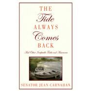 TIDE ALWAYS COMES BACK CL by CARNAHAN,JEAN, 9781602397446