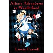 Alices Adventures In Wonderland by Lewis Carroll, 9781633847446