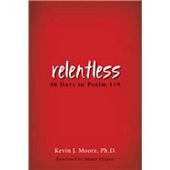 Relentless by Moore, Kevin J., 9781942587446