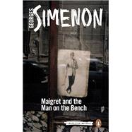 Maigret and the Man on the Bench by Simenon, Georges; Watson, David, 9780241277447