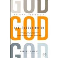 The Evolution of God by Wright, Robert, 9780316067447