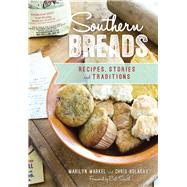 Southern Breads by Markel, Marilyn; Holaday, Chris; Smith, Bill, 9781467137447