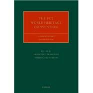 The 1972 World Heritage Convention A Commentary by Francioni, Francesco; Lenzerini, Federico, 9780198877448