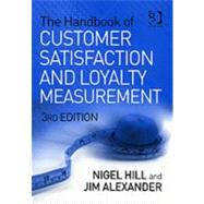The Handbook of Customer Satisfaction and Loyalty Measurement by Hill,Nigel, 9780566087448