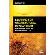 Learning for Organizational Development by Arney, Eileen, 9780749477448