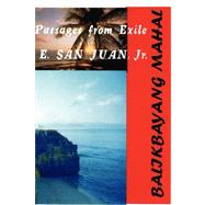 BALIKBAYANG MAHAL Passages from Exile E. SAN JUAN, Jr by San Juan, E., Jr., 9781430327448