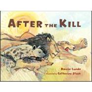 After the Kill by Lunde, Darrin; Stock, Catherine, 9781570917448