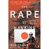 Rape of Nanking : The Forgotten Holocaust of World War II by Chang, Iris (Author), 9780140277449