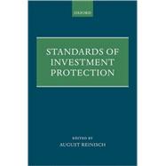 Standards of Investment Protection by Reinisch, August, 9780199547449