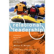 Relational Leadership by Wright, Walter C., Jr.; Mouw, Richard J.; Peterson, Eugene H., 9780830857449