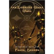 The Looking Glass Wars by Beddor, Frank, 9781417787449