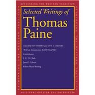 Selected Writings of Thomas Paine by Paine, Thomas; Shapiro, Ian; Calvert, Jane E.; Clark, J. C. D. (CON); Botting, Eileen Hunt (CON), 9780300167450