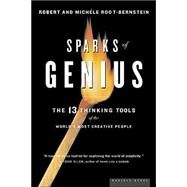 Sparks of Genius: The Thirteen Thinking Tools of the World's Most Creative People by Root-Bernstein, Robert Scott, 9780618127450