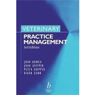 Veterinary Practice Management by Bower, John S. M.; Gripper, John N.; Gripper, Peter L.; Gunn, Dixon, 9780632057450
