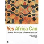 Yes, Africa Can Success Stories from a Dynamic Continent by Chuhan-pole, Punam; Angwafo, Manka, 9780821387450