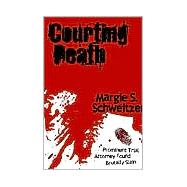 Courting Death by Schweitzer, Margie S., 9780970887450