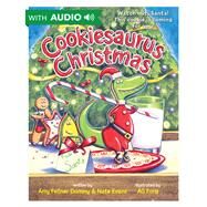 Cookiesaurus Christmas by Evans, Nate; Fellner Dominy, Amy; Ford, AG, 9781484767450