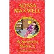 A Sinister Service by Maxwell, Alyssa, 9781496717450
