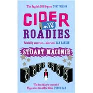 Cider With Roadies by MacOnie, Stuart, 9780091897451