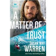 A Matter of Trust by Warren, Susan May, 9780800727451