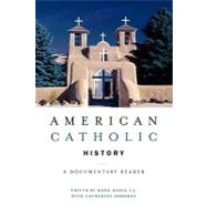 American Catholic History by Massa, Mark; Osborne, Catherine, 9780814757451