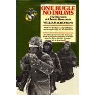 One Bugle, No Drums The Marines at Chosin Reservoir by Hopkins, William, 9780912697451