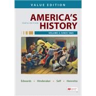 America's History, Value Edition, Volume 2 Value Edition by Edwards, Rebecca; Hinderaker, Eric; Self, Robert O.; Henretta, James A., 9781319277451