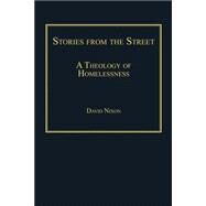 Stories from the Street: A Theology of Homelessness by Nixon,David, 9781409437451