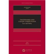 Trademarks and Unfair Competition Law and Policy by Dinwoodie, Graeme B.; Janis, Mark D., 9781543847451