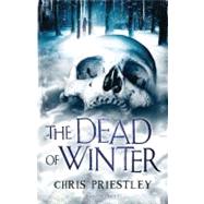 The Dead of Winter by Priestley, Chris, 9781599907451