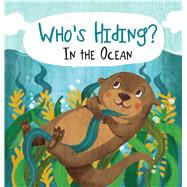 Who's Hiding? In the Ocean by DiPerna, Kaitlyn, 9781626867451