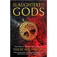 Slaughtered Gods by Holdt, Thilde Kold, 9781786187451