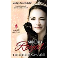 SUDDENLY ROYAL              MM by CHASE NICHOLE, 9780062317452