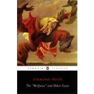 The Wolfman and Other Cases by Freud, Sigmund; Adey Huish, Louise; Beer, Gillian, 9780142437452