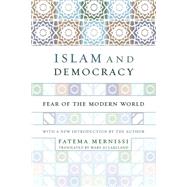 Islam And Democracy Fear Of The Modern World With New Introduction by Mernissi, Fatima, 9780738207452
