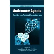 Anticancer Agents Frontiers in Cancer Chemotherapy by Ojima, Iwao; Vite, Gregory D.; Altmann, Karl-Heinz, 9780841237452