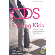 Kids Having Kids Economic Costs and Social Consequences of Teen Pregnancy by Hoffman, Saul D.; Maynard, Rebecca A., 9780877667452