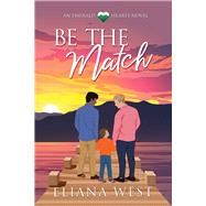 Be the Match by West, Eliana, 9781641087452