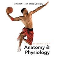 Essentials of Anatomy & Physiology by Martini, Frederic H.; Bartholomew, Edwin F., 9780321787453