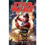 Luke Skywalker and the Shadows of Mindor: Star Wars Legends by STOVER, MATTHEW, 9780345477453